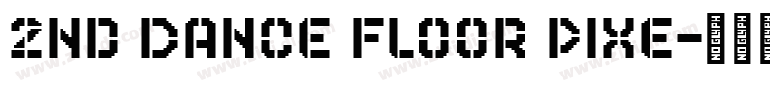 2nd Dance Floor Pixe字体转换